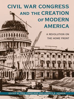 cover image of Civil War Congress and the Creation of Modern America